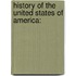 History Of The United States Of America: