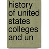 History Of United States Colleges And Un door Books Llc