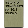 History Of Universities Vol 16/1 Hou:c C door Feingold Mordechai