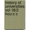 History Of Universities Vol 18/2 Hou:c C by Mordechai Feingold