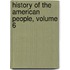 History of the American People, Volume 6