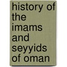 History of the Imams and Seyyids of Oman door Salil Ibn Razik