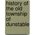 History of the Old Township of Dunstable