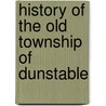 History of the Old Township of Dunstable door Charles James Fox