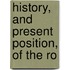 History, And Present Position, Of The Ro
