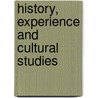 History, Experience And Cultural Studies by Michael Pickering