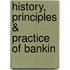 History, Principles & Practice Of Bankin