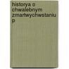 Historya O Chwalebnym Zmartwychwstaniu P by Mikoaj Z. Wilkowiecka
