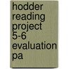 Hodder Reading Project 5-6 Evaluation Pa door Onbekend