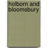 Holborn And Bloomsbury door Walter Besant