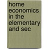 Home Economics In The Elementary And Sec door Onbekend