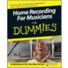Home Recording For Musicians For Dummies door Jeff Strong