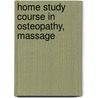 Home Study Course In Osteopathy, Massage door Psychic Research Co.