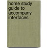 Home Study Guide To Accompany Interfaces door Catherine Marin