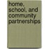Home, School, and Community Partnerships