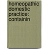Homeopathic Domestic Practice: Containin door Onbekend
