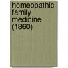 Homeopathic Family Medicine (1860) door Onbekend