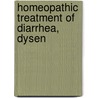 Homeopathic Treatment Of Diarrhea, Dysen by Unknown