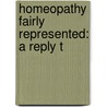 Homeopathy Fairly Represented: A Reply T door Onbekend