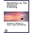 Homiletics; Or, The Theory Of Preaching