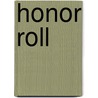 Honor Roll door Raynal C. Bolling