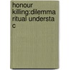 Honour Killing:dilemma Ritual Understa C by Amir H. Jafri