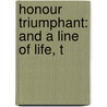 Honour Triumphant: And A Line Of Life, T door Professor John Ford