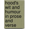 Hood's Wit And Humour In Prose And Verse door Thomas Hood