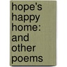 Hope's Happy Home: And Other Poems door Kenneth M'Lachlan