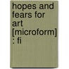 Hopes And Fears For Art [Microform] : Fi door Virgil William Morris