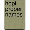 Hopi Proper Names by Henry R. Voth