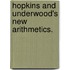 Hopkins And Underwood's New Arithmetics.