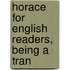 Horace For English Readers, Being A Tran