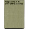 Hospital Life In The Army Of The Potomac door Onbekend