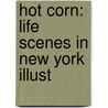 Hot Corn: Life Scenes In New York Illust door Solon Robinson