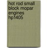 Hot Rod Small Block Mopar Engines Hp1405 door Larry Shepard