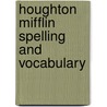Houghton Mifflin Spelling And Vocabulary by Shane Templeton