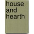 House And Hearth