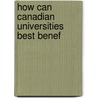 How Can Canadian Universities Best Benef door Onbekend