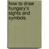 How to Draw Hungary's Sights and Symbols