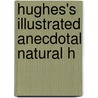 Hughes's Illustrated Anecdotal Natural H door Theodore Wood
