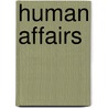 Human Affairs by Unknown