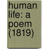 Human Life: A Poem (1819) by Unknown