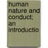 Human Nature And Conduct; An Introductio