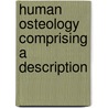 Human Osteology Comprising A Description door Luther Holden