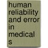 Human Reliability and Error in Medical S