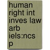 Human Right Int Inves Law Arb Iels:ncs P door Pierre-Marie Dupuy