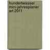 Hundertwasser Mini-Jahresplaner Art 2011 door Onbekend
