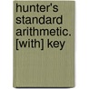 Hunter's Standard Arithmetic. [With] Key door John Hunter