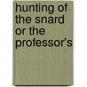 Hunting Of The Snard Or The Professor's door Onbekend